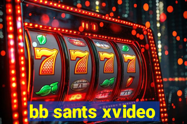 bb sants xvideo